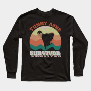 Tummy Ache Survivor Funny Meme Long Sleeve T-Shirt